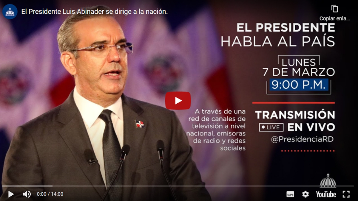 VIDEO: Discurso del Presidente Luis Abinader. 10 medidas para afrontar la crisis económica