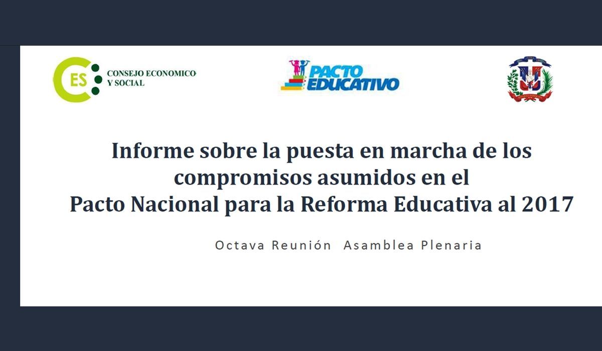 Informe sobre la puesta en marcha de los compromisos asumidos en el Pacto Nacional para la Reforma Educativa al 2017